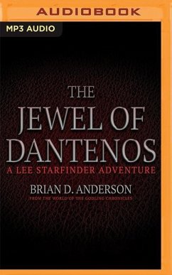The Jewel of Dantenos: Lee Starfinder Adventure: From the World of the Godling Chronicles, Book 0.5 - Anderson, Brian D.