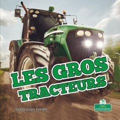 Les Gros Tracteurs (Big Tractors) - Smith, Sebastian