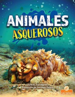 Animales Asquerosos (Gross and Disgusting Animals) - Lundgren, Julie K.