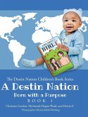 A Destin Nation: Born with a Purpose: Book 1