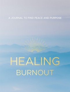 Healing Burnout: A Journal to Find Peace and Purpose - Rymsha, Charlene, LCSW