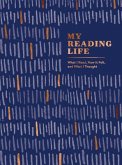 My Reading Life: What I Read, How It Felt, and What I Thought (a Book Journal for Book Lovers. Gifts for Book Lovers. Gifts for Readers