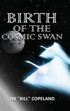 Birth of the Cosmic Swan - Copeland, Jw Bill