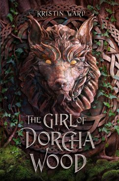 The Girl of Dorcha Wood - Ward, Kristin