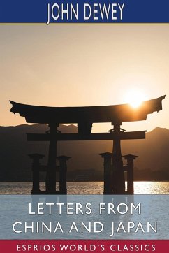 Letters From China and Japan (Esprios Classics) - Dewey, John