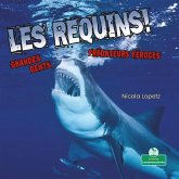 Les Requins! Grandes Dents, Prédateurs Féroces (Sharks! Big Teeth, Fierce Hunters)