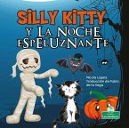 Silly Kitty Y La Noche Espeluznante (Silly Kitty and the Spooky Night)