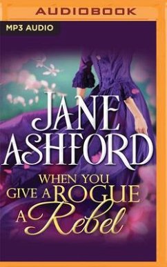 When You Give a Rogue a Rebel - Ashford, Jane