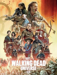 The Art of AMC's The Walking Dead Universe - Manning, Matthew K.