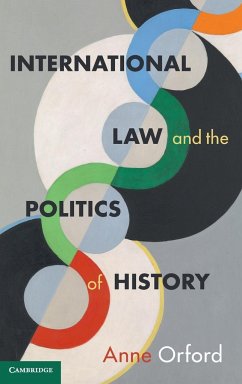 International Law and the Politics of History - Orford, Anne