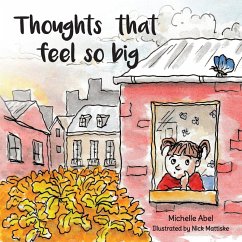 Thoughts That Feel So Big - Abel, Michelle