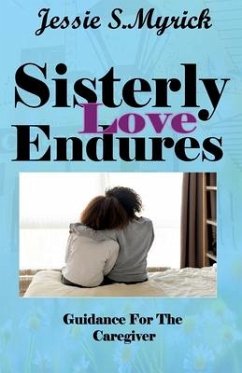 Sisterly Love Endures - Myrick, Jessie S