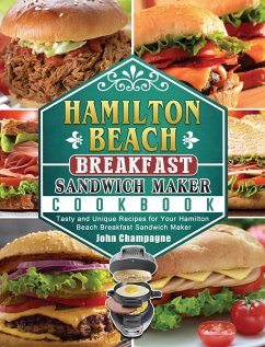 Hamilton Beach Breakfast Sandwich Maker Cookbook - Champagne, John