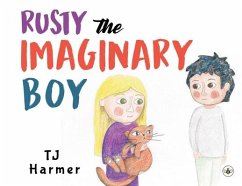 Rusty The Imaginary Boy - Harmer, T J