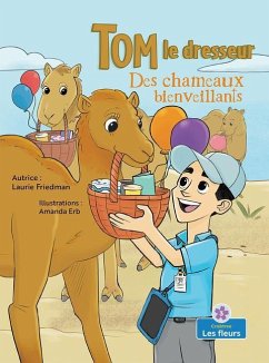 Des Chameaux Bienveillants (Caring Camels) - Friedman, Laurie