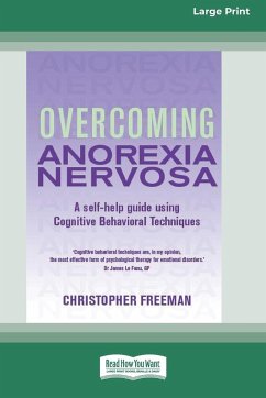 Overcoming Anorexia Nervosa (16pt Large Print Edition) - Freeman, Chris