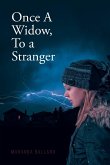 Once A Widow, To a Stranger