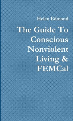 The Guide To Conscious Nonviolent Living & FEMCal - Edmond, Helen