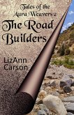 The Road Builders (Tales of the Aura Weavers, #2) (eBook, ePUB)