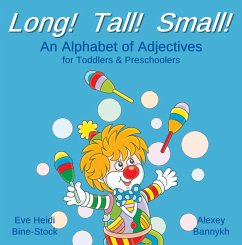 Cover Long! Tall! Small! An Alphabet of Adjectives for Toddlers & Preschoolers (eBook, ePUB)