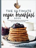 The Ultimate Vegan Breakfast Book (eBook, ePUB) The Ultimate Vegan Breakfast Book (eBook, ePUB)