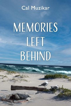 Memories Left Behind (eBook, ePUB) - Muzikar, Cal