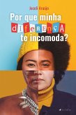 Por que minha diferença te incomoda? (eBook, ePUB)