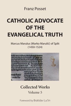 Catholic Advocate of the Evangelical Truth - Posset, Franz