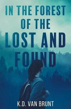 In the Forest of the Lost and Found - Brunt, K D van