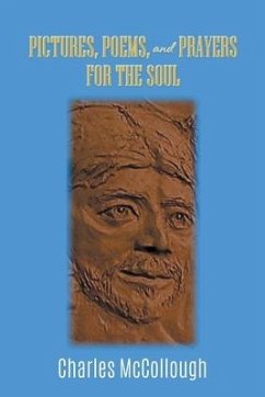 Pictures, Poems, and Prayers for the Soul - McCollough, Charles