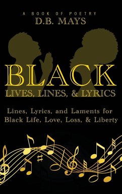 Black Lives, Lines, and Lyrics - Mays, D. B.