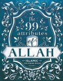 The 99 Attributes of Allah - Coloring Book: Islamic/Adult Coloring Book Series - Volume 1