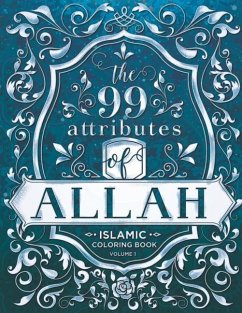 The 99 Attributes of Allah - Coloring Book: Islamic/Adult Coloring Book Series - Volume 1 - Sengsone, Judy