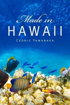 Made in Hawaii: Volume 46 - Yamanaka, Cedric