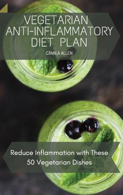 Vegetarian Anti-Inflammatory Diet Plan - Allen, Camila