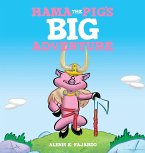 Hama the Pig's Big Adventure (A Children's Storybook)