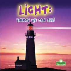 Light: Energy We Can See! - Lundgren, Julie K.