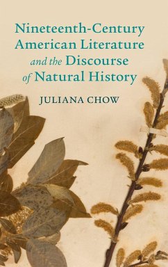 Nineteenth-Century American Literature and the Discourse of Natural History - Chow, Juliana