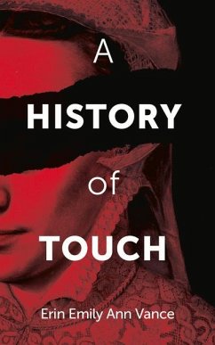 A History of Touch: Volume 22 - Vance, Erin