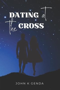 Dating at the Cross - Genda, John