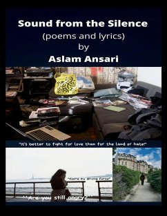 Sound from the Silence (poems and lyrics) - Ansari, Aslam