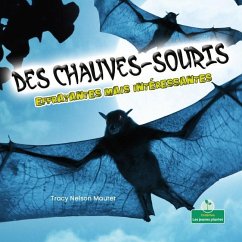 Des Chauves-Souris Effrayantes Mais Intéressantes (Creepy But Cool Bats) - Maurer, Tracy Nelson