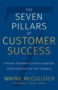 The Seven Pillars of Customer Success - McCulloch, Wayne