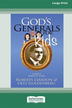 God's Generals For Kids/John G. Lake - Liardon, Roberts; Goldenberg, Olly