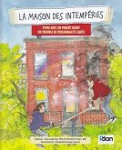 La Maison Des Intemperies: Vivre Avec Un Parent Ayant Un Trouble de Personnalite Limite