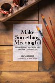 Make Something Meaningful
