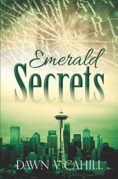 Emerald Secrets: A Christian Contemporary Novel - Cahill, Dawn V.