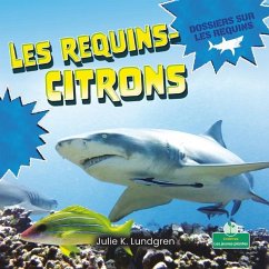 Les Requins-Citrons (Lemon Sharks) - Lundgren, Julie K.