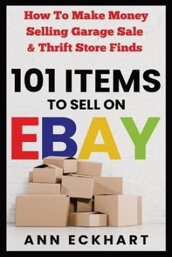 101 Items To Sell On Ebay - Eckhart, Ann