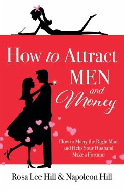 How to Attract Men and Money - Hill, Rosa Lee; Hill, Napoleon